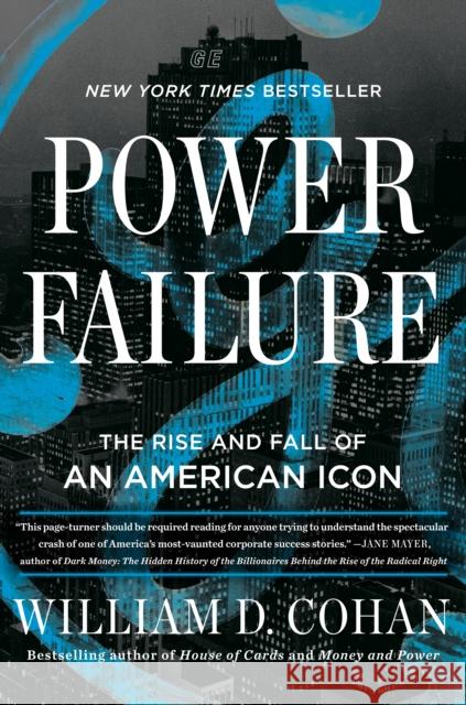 Power Failure: The Rise and Fall of an American Icon Cohan, William D. 9780593084168 Portfolio