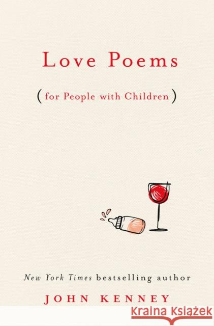 Love Poems for People with Children John Kenney 9780593085240