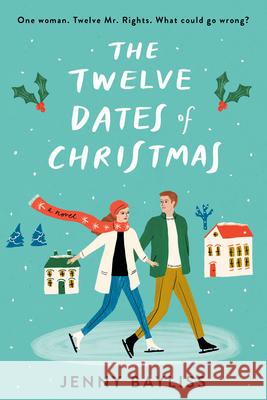 The Twelve Dates of Christmas Jenny Bayliss 9780593085387