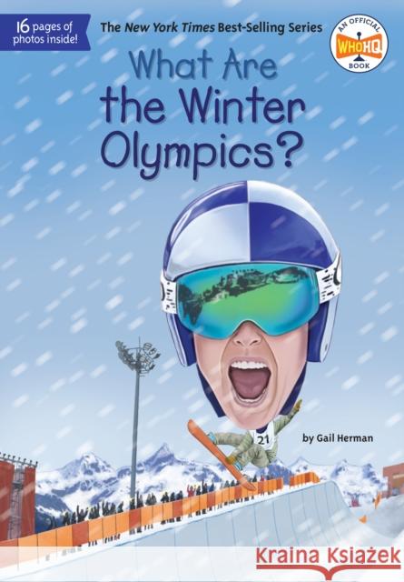 What Are the Winter Olympics? Gail Herman Who Hq                                   Jake Murray 9780593093764 Penguin Workshop