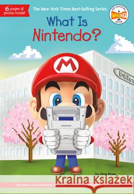 What Is Nintendo? Gina Shaw Who Hq                                   Andrew Thomson 9780593093795 Penguin Workshop