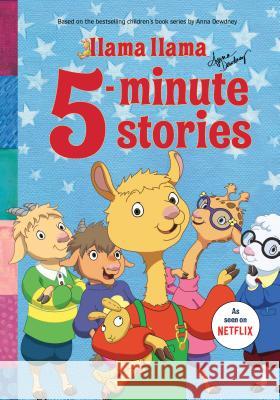 Llama Llama 5-Minute Stories Anna Dewdney 9780593094044 Penguin Young Readers Licenses