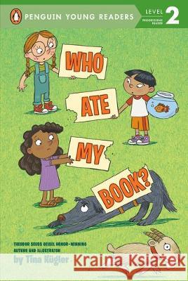 Who Ate My Book? Tina Kugler Tina Kugler 9780593094693 Penguin Young Readers Group