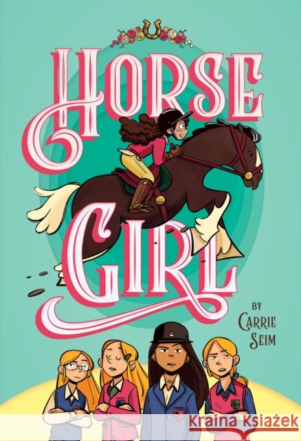 Horse Girl Carrie Seim 9780593095485