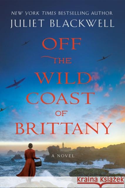 Off the Wild Coast of Brittany Juliet Blackwell 9780593097854