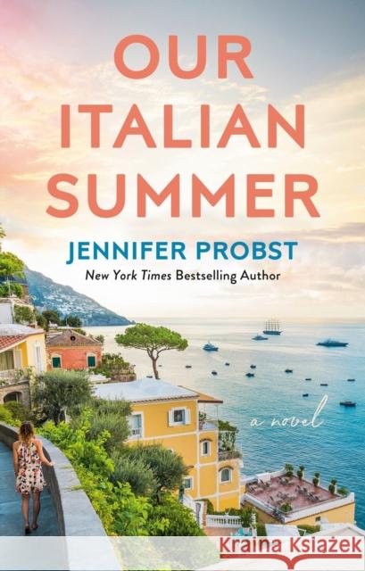 Our Italian Summer Jennifer Probst 9780593098462