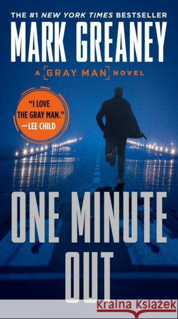 One Minute Out Mark Greaney 9780593098943 Penguin Publishing Group