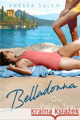 Belladonna: Our Italian Year Anbara Salam 9780593099353