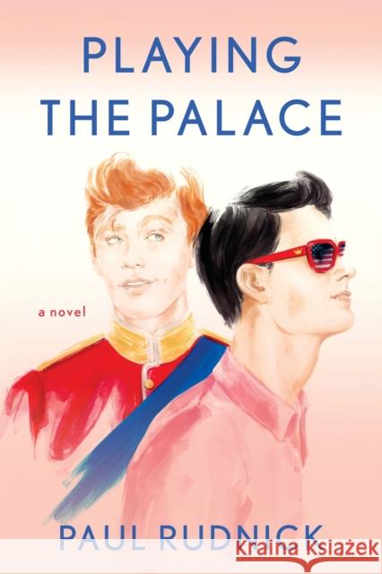 Playing the Palace Paul Rudnick 9780593099414