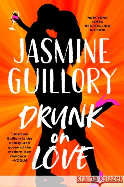 Drunk on Love Jasmine Guillory 9780593100882 Penguin Publishing Group