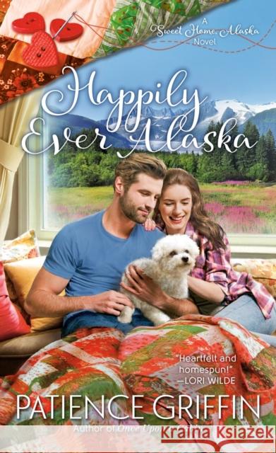 Happily Ever Alaska Patience Griffin 9780593101513 Berkley Books