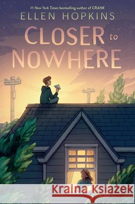 Closer to Nowhere Ellen Hopkins 9780593108611