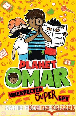 Planet Omar: Unexpected Super Spy Zanib Mian Nasaya Mafaridik 9780593109267