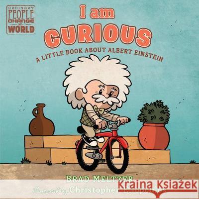 I Am Curious: A Little Book about Albert Einstein Brad Meltzer Christopher Eliopoulos 9780593110072 Dial Books