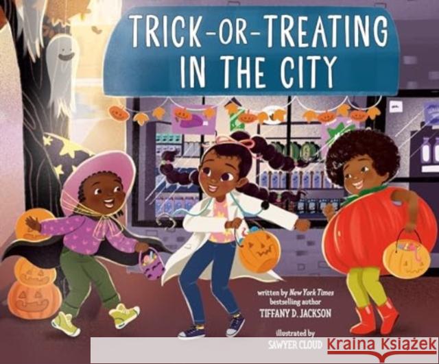 Trick-or-Treating in the City Tiffany D. Jackson 9780593110287 Dial Books