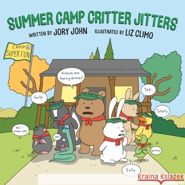 Summer Camp Critter Jitters Jory John Liz Climo 9780593110980 Dial Books