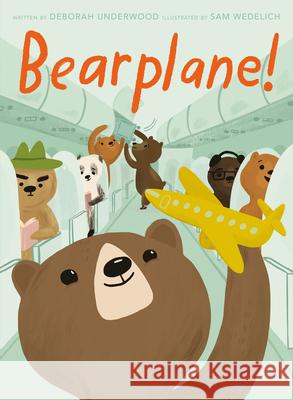 Bearplane! Underwood, Deborah 9780593112267