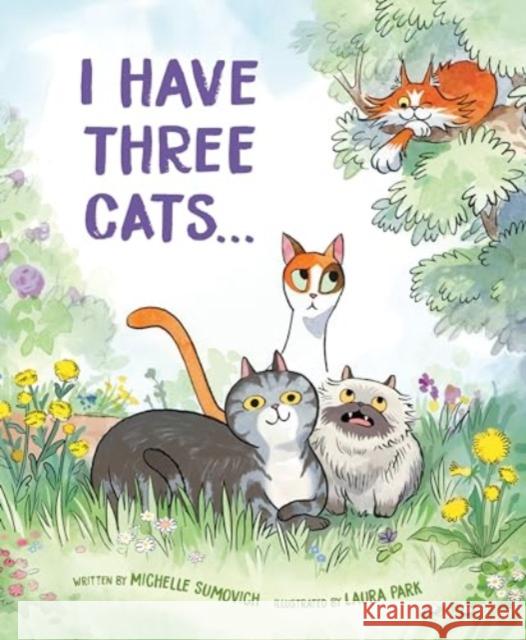 I Have Three Cats . . . Michelle Sumovich 9780593112717 Penguin Putnam Inc