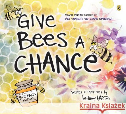 Give Bees a Chance Bethany Barton Bethany Barton 9780593113721 Puffin Books