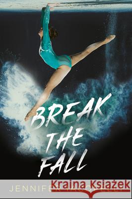 Break the Fall Jennifer Iacopelli 9780593114193 