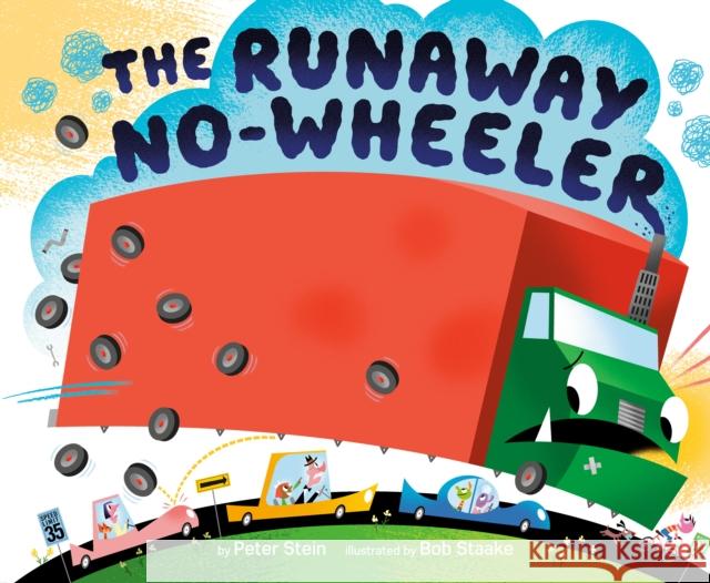 The Runaway No-Wheeler Peter Stein Bob Staake 9780593114209