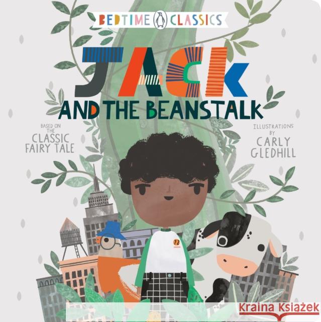 Jack and the Beanstalk Carly Gledhill 9780593115435 Penguin USA