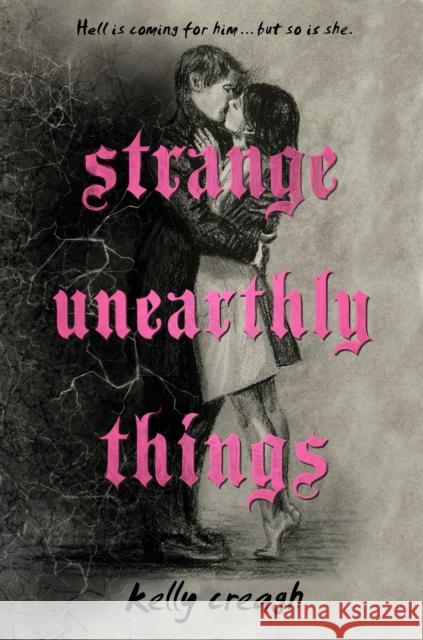 Strange Unearthly Things Kelly Creagh 9780593116081 Penguin USA