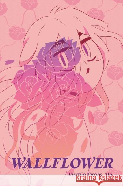 Wallflower: A Graphic Novel Iasmin Omar Ata 9780593117156 Viking Books for Young Readers