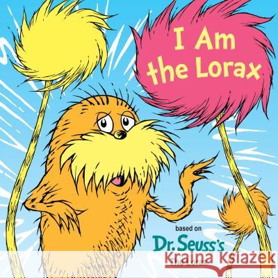 I Am the Lorax Courtney Carbone Tom Brannon 9780593119143