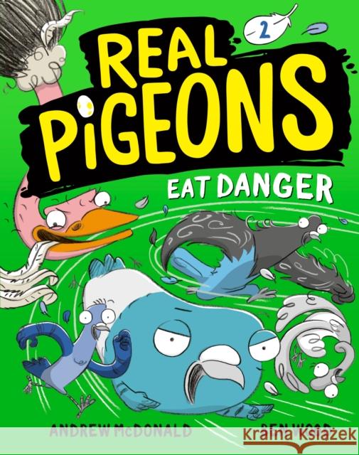 Real Pigeons Eat Danger (Book 2) Andrew McDonald Ben Wood 9780593119495 Yearling Books