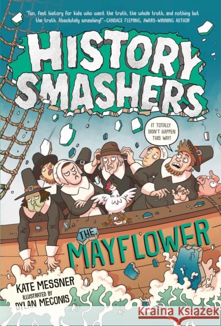 History Smashers: The Mayflower Kate Messner 9780593120316 Random House USA Inc