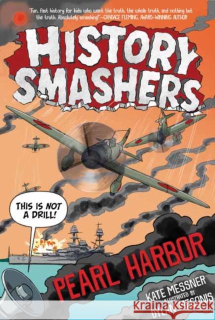 History Smashers: Pearl Harbor Kate Messner 9780593120378