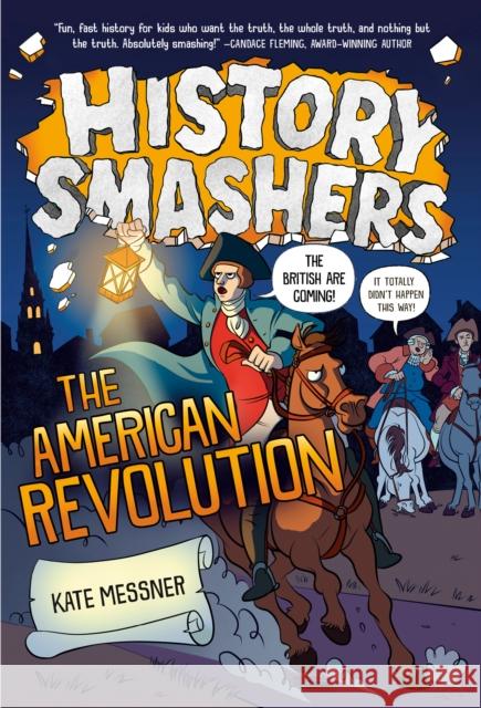 History Smashers: The American Revolution Kate Messner Dylan Meconis 9780593120460 Random House Books for Young Readers