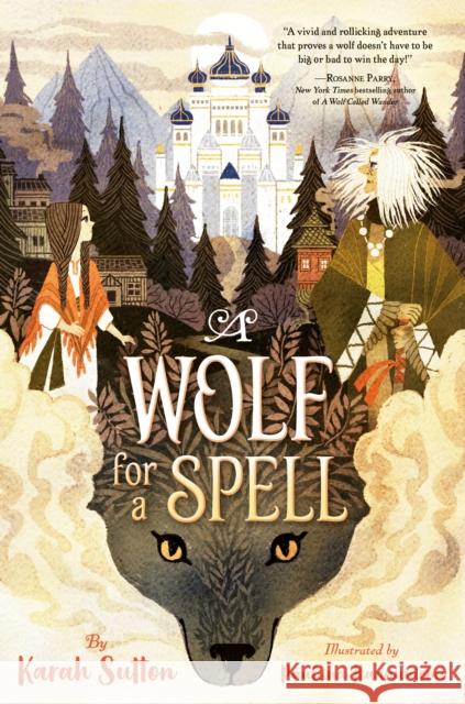 Wolf for a Spell Karah Sutton 9780593121658 Random House USA Inc