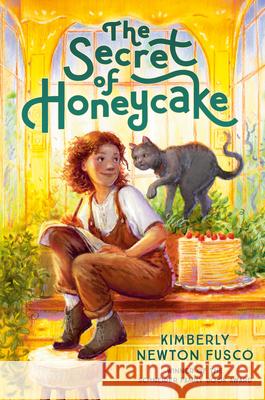 The Secret of Honeycake Kimberly Newton Fusco 9780593121771 Alfred A. Knopf Books for Young Readers