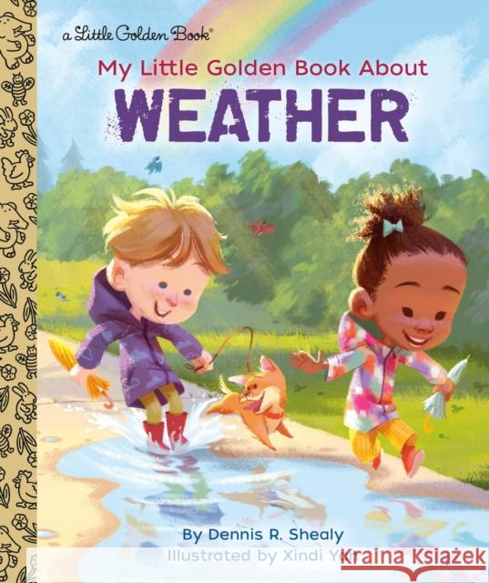 My Little Golden Book about Weather Dennis R. Shealy 9780593123232 Golden Books