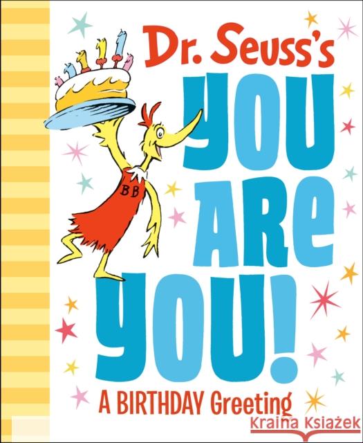 Dr. Seuss's You Are You! a Birthday Greeting Dr Seuss 9780593123270