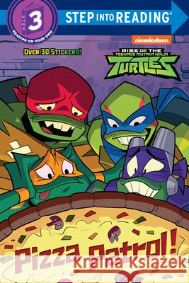 Pizza Patrol! (Rise of the Teenage Mutant Ninja Turtles) Christy Webster Patrick Spaziante 9780593123720 Random House Books for Young Readers