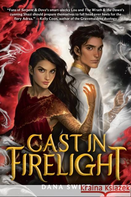 Cast in Firelight Dana Swift 9780593124246 Random House USA Inc