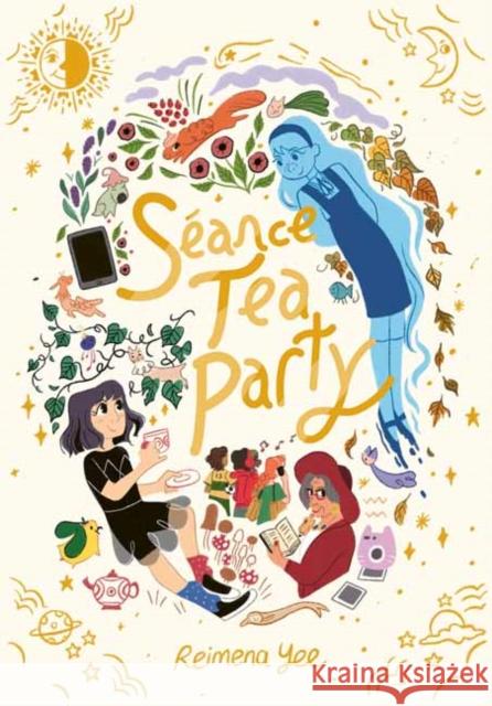 Séance Tea Party: (A Graphic Novel) Yee, Reimena 9780593125328 Random House USA Inc