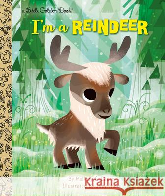 I'm a Reindeer Mallory Loehr Joey Chou 9780593125618 Golden Books