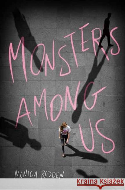 Monsters Among Us Monica Rodden 9780593125861