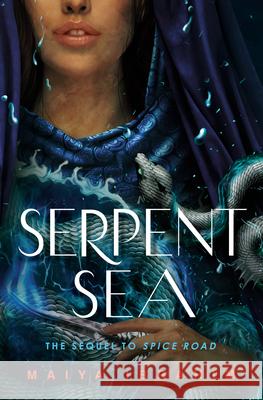 Serpent Sea Maiya Ibrahim 9780593127001 Delacorte Press