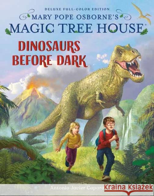 Magic Tree House Deluxe Edition: Dinosaurs Before Dark Mary Pope Osborne Antonio Javier Caparo 9780593127261