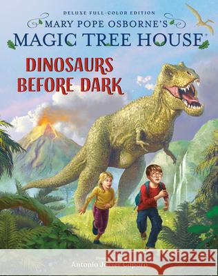 Magic Tree House Deluxe Edition: Dinosaurs Before Dark Mary Pope Osborne Antonio Javier Caparo 9780593127278