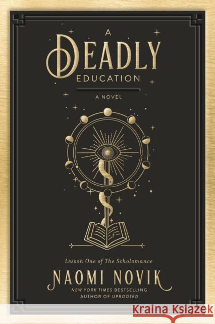 A Deadly Education Naomi Novik 9780593128480 Del Rey Books