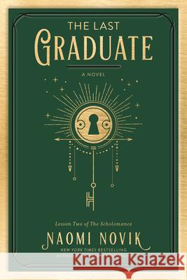 The Last Graduate Naomi Novik 9780593128886