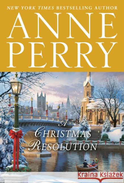 A Christmas Resolution: A Novel Anne Perry 9780593129586 Ballantine Books