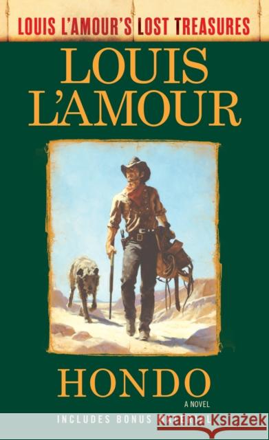 Hondo: A Novel Louis L'Amour 9780593129920 Bantam