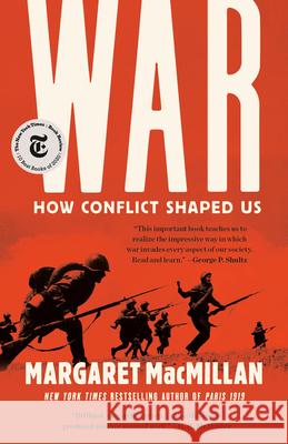 War: How Conflict Shaped Us Margaret MacMillan 9780593132371 Random House Trade